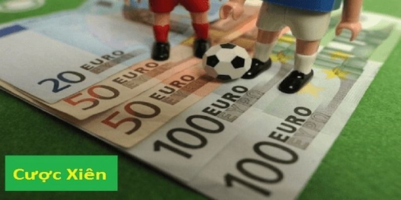 Cược xiên bóng đá là gì? Kinh nghiệm đánh cược xiên hiệu quả 5 cược xiên bóng đá