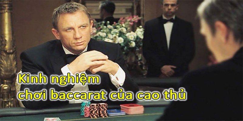 7 Kinh Nghiệm Chơi Bài Baccarat Bất Bại Cao Thủ Bật Mí 5 Kinh nghiệm chơi bài Baccarat phân tích chọn cửa đặt cược tốt nhất
