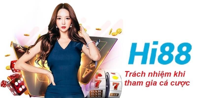 Tìm Hiểu Chi Tiết Về Chơi Có Trách Nhiệm Tại Hi88 6 trach-nhiem-hi88-tham-gia-ca-cuoc