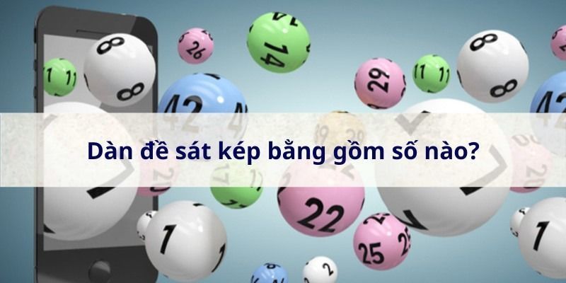 Dàn đề sát kép là gì? Phân loại dàn đề sát kép hiệu quả 4 Dan-de-sat-kep-bang